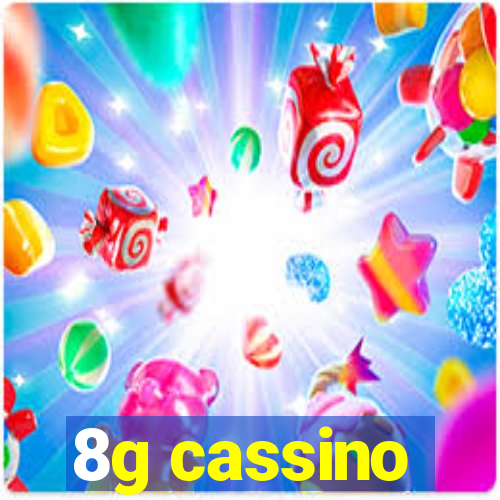 8g cassino